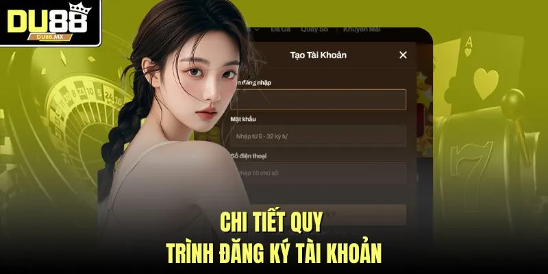 Chi tiết quy trình đăng ký tài khoản