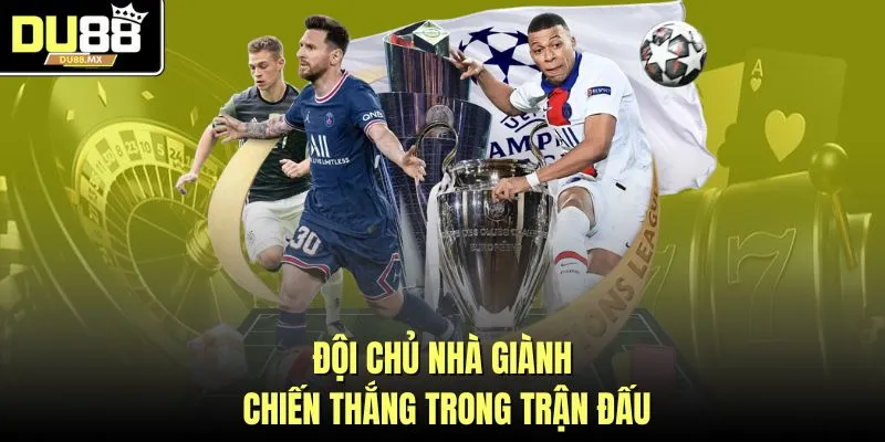 Đội chủ nhà giành chiến thắng trong trận đấu