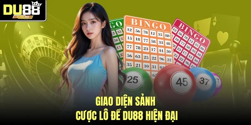 Giao diện sảnh cược lô đề DU88 hiện đại