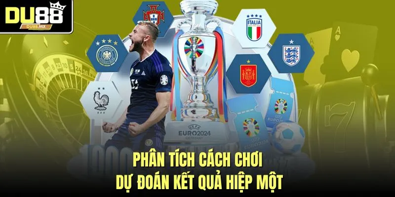 Phân tích cách chơi dự đoán kết quả hiệp một